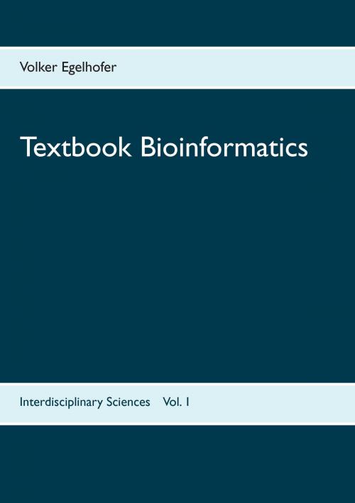 Cover of the book Textbook Bioinformatics by Volker Egelhofer, Books on Demand