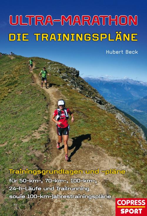 Cover of the book Ultra-Marathon: Die Trainingspläne by Hubert Beck, Stiebner Verlag