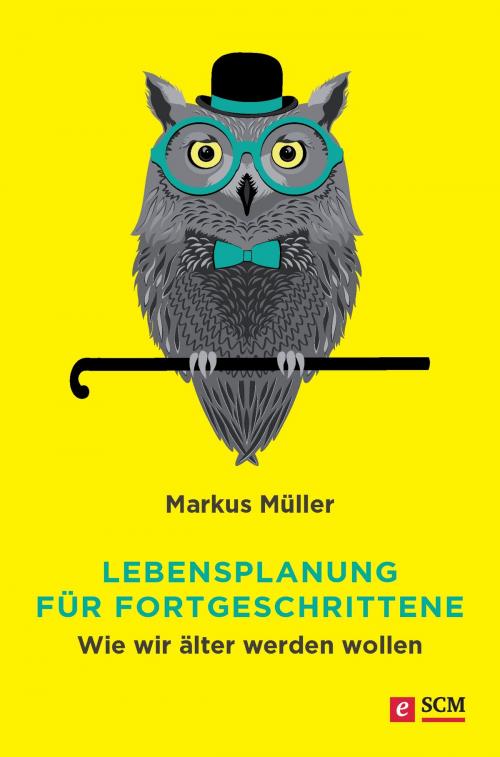 Cover of the book Lebensplanung für Fortgeschrittene by Markus Müller, SCM Hänssler