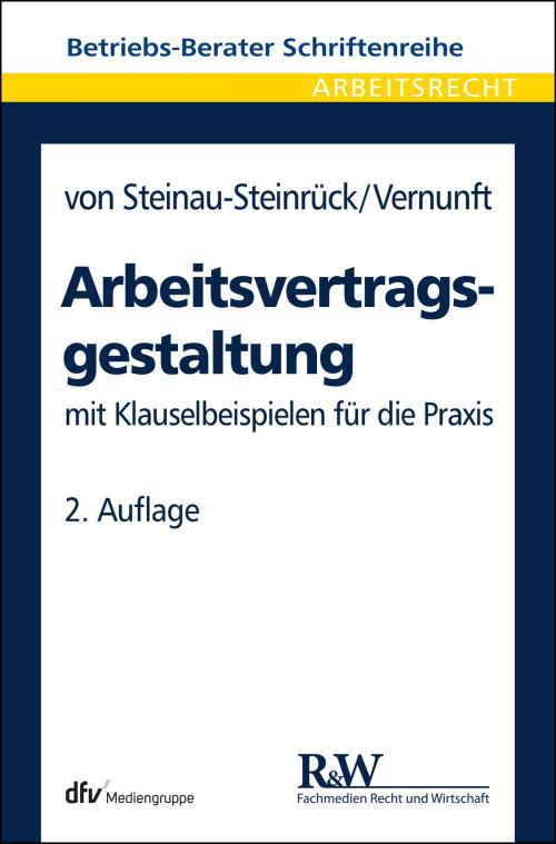 Cover of the book Arbeitsvertragsgestaltung by Robert Steinau-Steinrück, Cord Vernunft, Fachmedien Recht und Wirtschaft