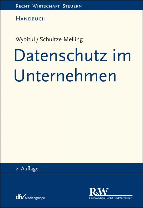 Cover of the book Datenschutz im Unternehmen by Tim Wybitul, Jyn Schultze-Melling, Fachmedien Recht und Wirtschaft