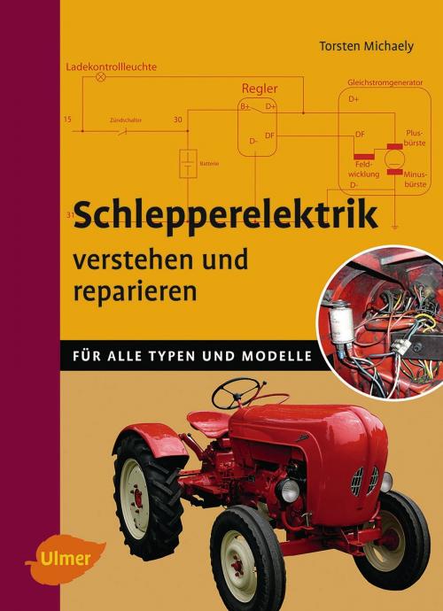 Cover of the book Schlepperelektrik verstehen und reparieren by Torsten Michaely, Verlag Eugen Ulmer