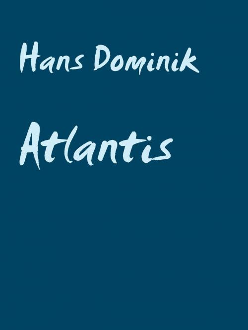 Cover of the book Atlantis by Hans Dominik, Abenteuerverlag Pockau