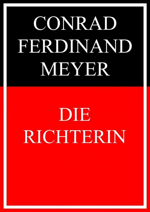 Cover of the book Die Richterin by Conrad Ferdinand Meyer, Books on Demand