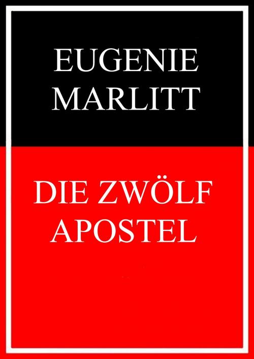 Cover of the book Die zwölf Apostel by Eugenie Marlitt, Books on Demand