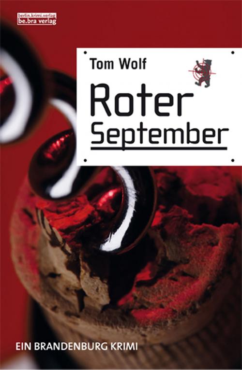 Cover of the book Roter September by Tom Wolf, be.bra verlag