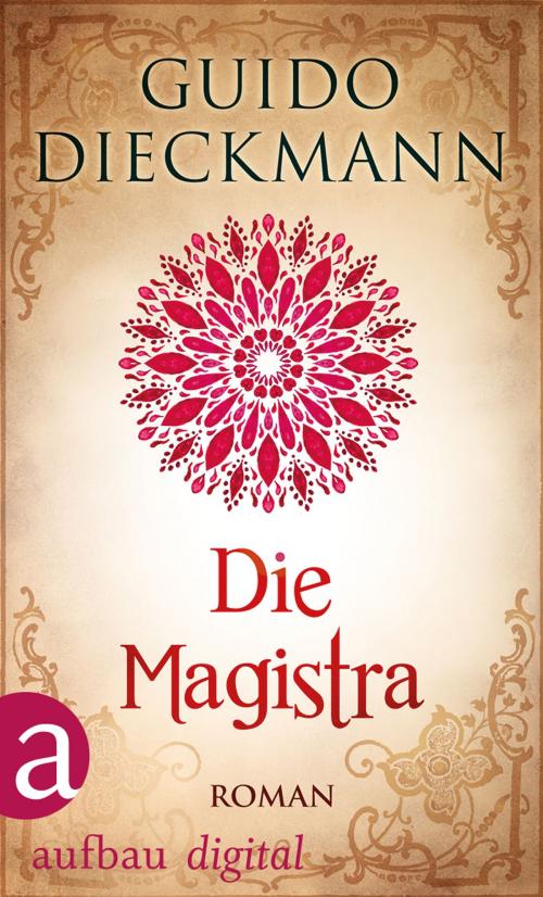 Cover of the book Die Magistra by Guido Dieckmann, Aufbau Digital