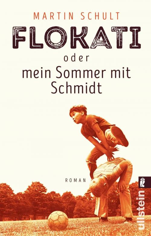 Cover of the book Flokati oder mein Sommer mit Schmidt by Martin Schult, Ullstein Ebooks