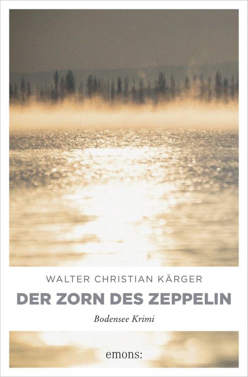 Cover of the book Der Zorn des Zeppelin by Walter Christian Kärger, Emons Verlag