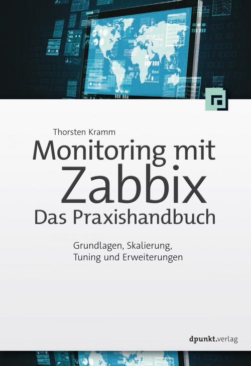 Cover of the book Monitoring mit Zabbix: Das Praxishandbuch by Thorsten Kramm, dpunkt.verlag