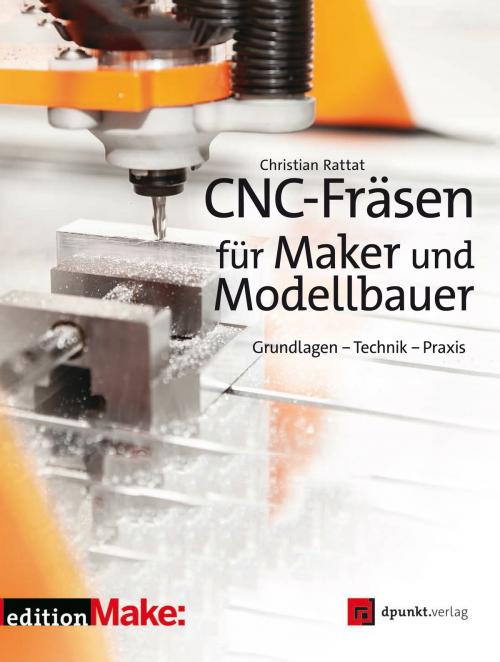 Cover of the book CNC-Fräsen für Maker und Modellbauer by Christian Rattat, dpunkt.verlag