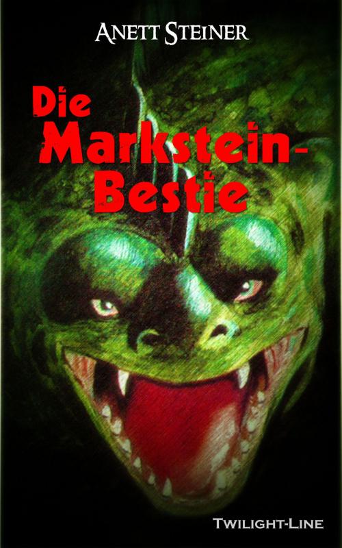 Cover of the book Die Markstein-Bestie by Anett Steiner, Twilight-Line Verlag