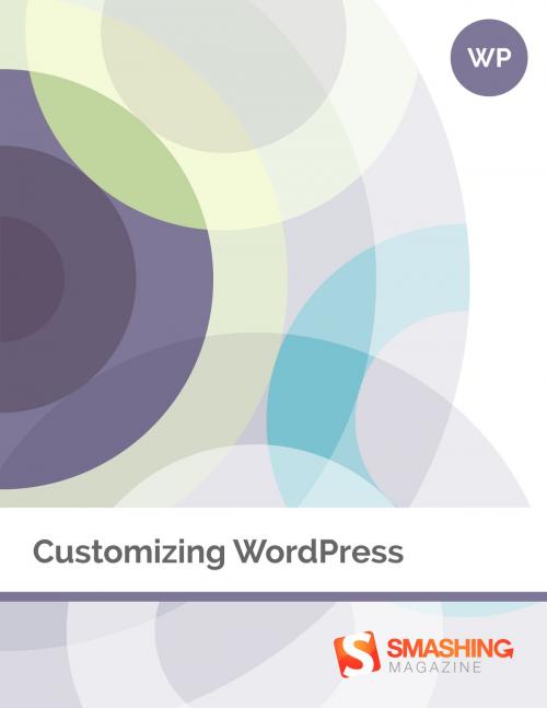 Cover of the book Customizing WordPress by Smashing Magazine, Smashing Magazine GmbH
