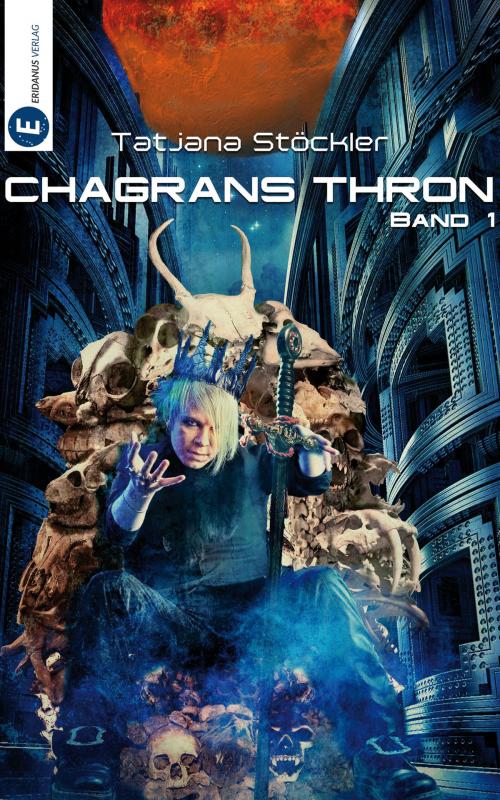 Cover of the book Chagrans Thron - Band 1 by Tatjana Stöckler, Eridanus Verlag