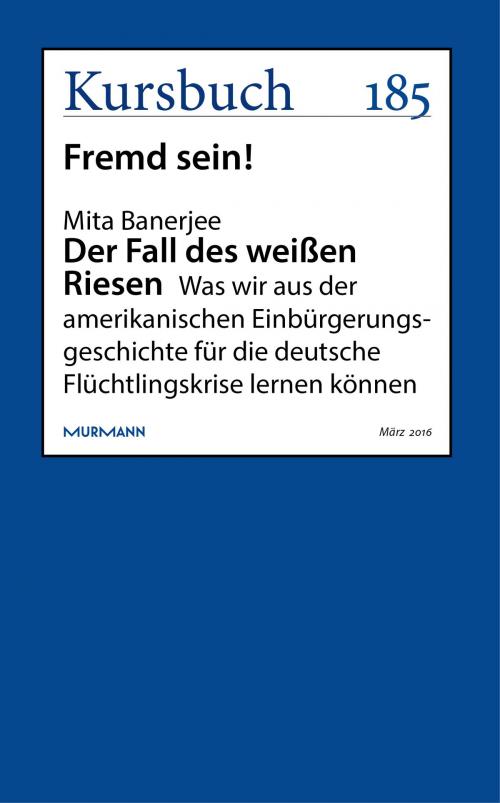 Cover of the book Der Fall des weißen Riesen by Mita Banerjee, Kursbuch