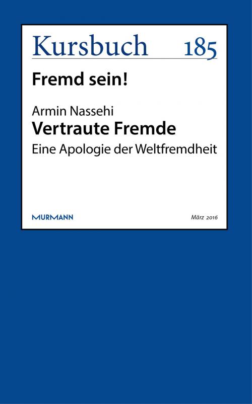 Cover of the book Vertraute Fremde by Armin Nassehi, Kursbuch