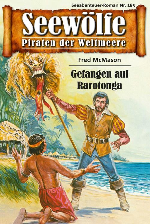 Cover of the book Seewölfe - Piraten der Weltmeere 185 by Fred McMason, Pabel eBooks