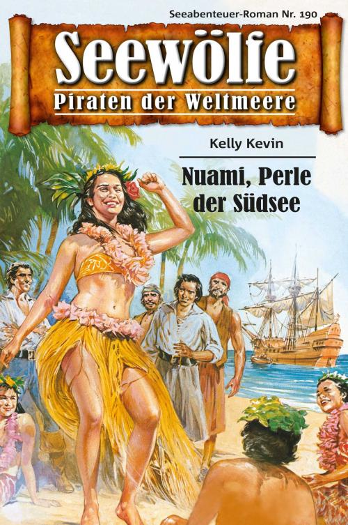 Cover of the book Seewölfe - Piraten der Weltmeere 190 by Kelly Kevin, Pabel eBooks