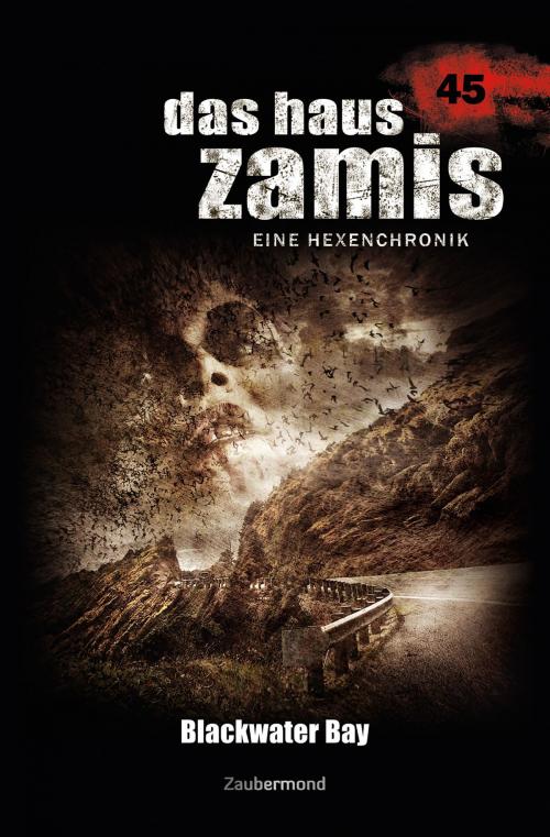 Cover of the book Das Haus Zamis 45 – Blackwater Bay by Rüdiger Silber, Logan Dee, Zaubermond Verlag