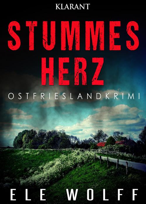Cover of the book Stummes Herz. Ostfrieslandkrimi by Ele Wolff, Klarant
