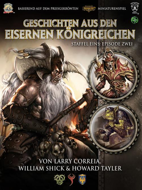 Cover of the book Geschichten aus den Eisernen Königreichen, Staffel 1 Episode 2 by William Shick, Larry Correia, Howard Tayler, Ulisses Spiele