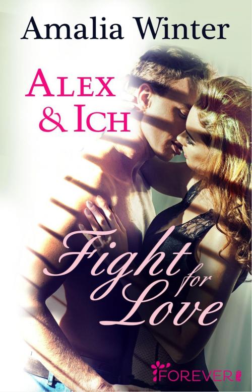 Cover of the book Alex & Ich by Amalia Winter, Forever