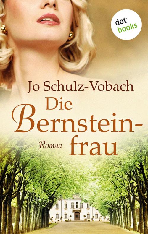 Cover of the book Die Bernsteinfrau by Jo Schulz-Vobach, dotbooks GmbH