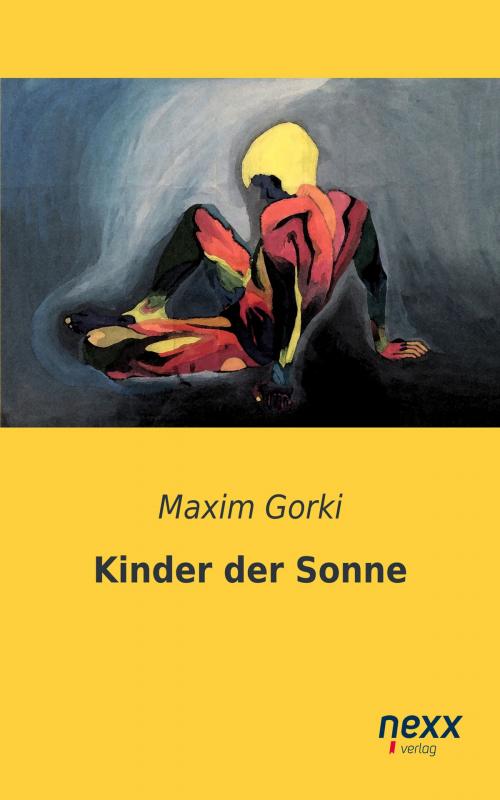 Cover of the book Kinder der Sonne by Maxim Gorki, Nexx