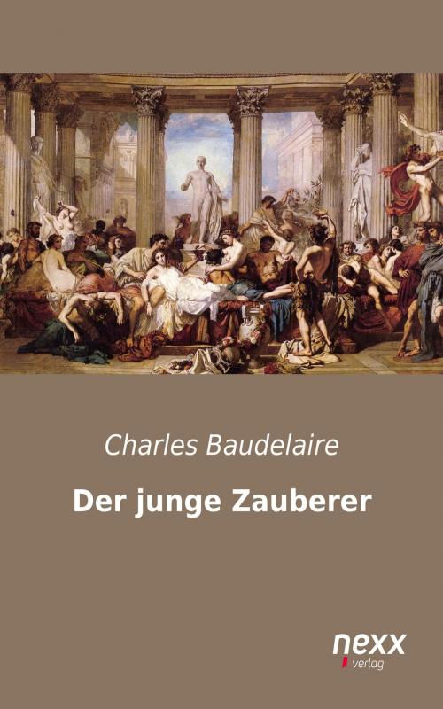 Cover of the book Der junge Zauberer by Charles Baudelaire, Nexx