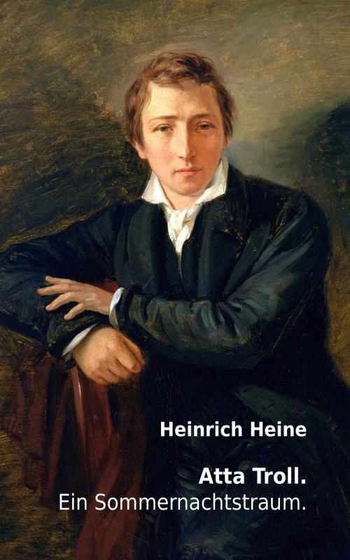 Cover of the book Atta Troll. Ein Sommernachtstraum. by Heinrich Heine, Nexx