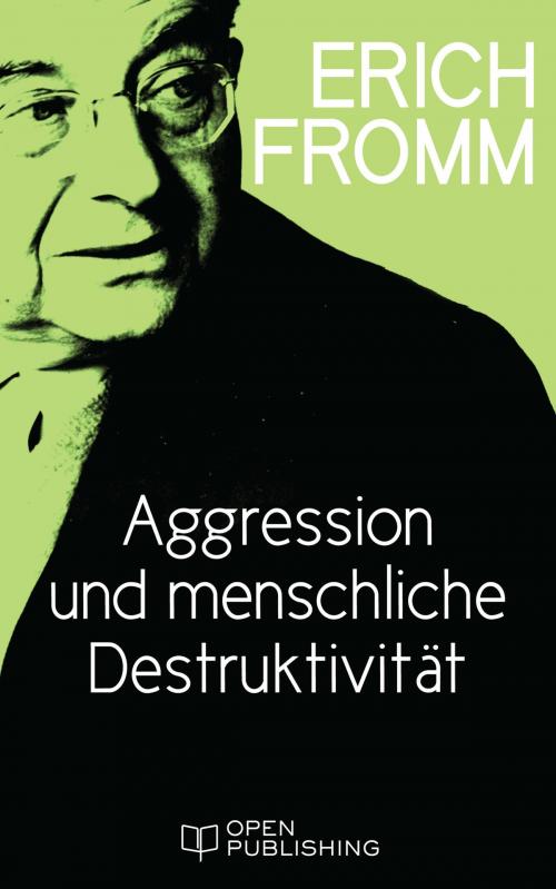 Cover of the book Aggression und menschliche Destruktivität by Erich Fromm, Rainer Funk, Edition Erich Fromm