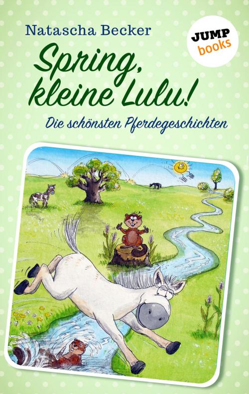 Cover of the book Spring, kleine Lulu! by Natascha Becker, jumpbooks – ein Imprint der dotbooks GmbH