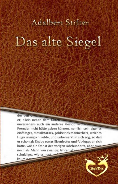 Cover of the book Das alte Siegel by Adalbert Stifter, Adalbert Stifter