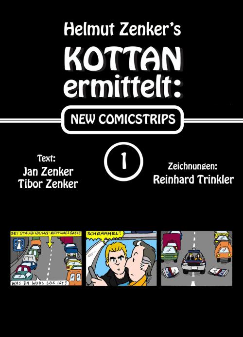 Cover of the book Kottan ermittelt: New Comicstrips 1 by Helmut Zenker, Jan Zenker, Tibor Zenker, Der Drehbuchverlag