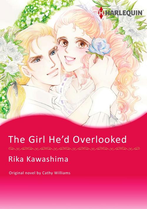 Cover of the book THE GIRL HE'D OVERLOOKED by Cathy Williams, RIKA KAWASHIMA, Harlequin / SB Creative Corp.