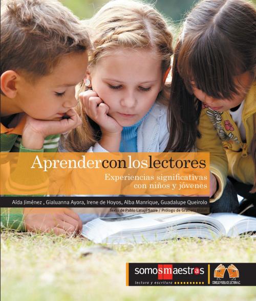 Cover of the book Aprender con los lectores by Aída A. Jiménez, Gialuanna Ayora, Irene de Hoyos, Alba Manrique, Guadalupe Queirolo, Ediciones SM