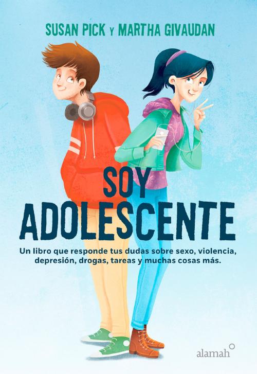 Cover of the book Soy adolescente by Susan Pick, Martha Givaudan, Penguin Random House Grupo Editorial México