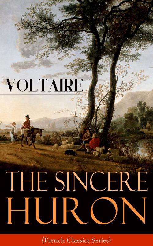 Cover of the book The Sincere Huron (French Classics Series) by Voltaire, e-artnow