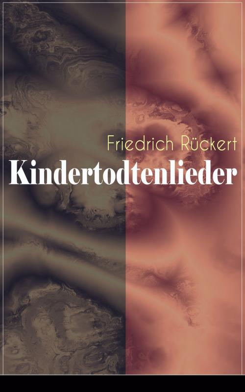 Cover of the book Kindertodtenlieder by Friedrich Rückert, e-artnow