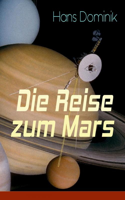 Cover of the book Die Reise zum Mars by Hans Dominik, e-artnow