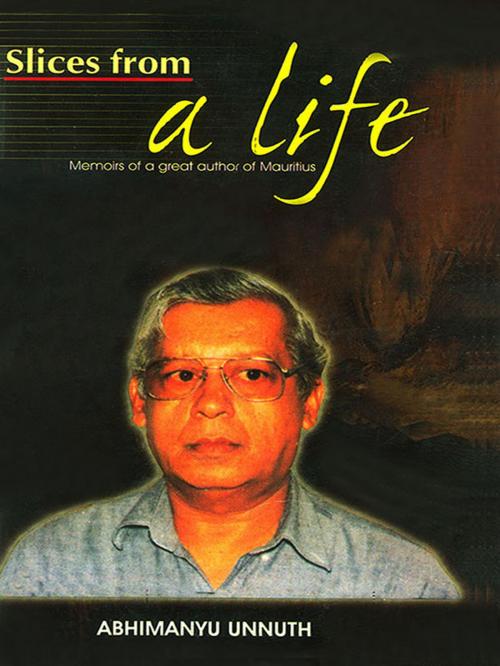 Cover of the book Slices from a Life by Abhimanyu Unnuth, Diamond Pocket Books Pvt ltd.