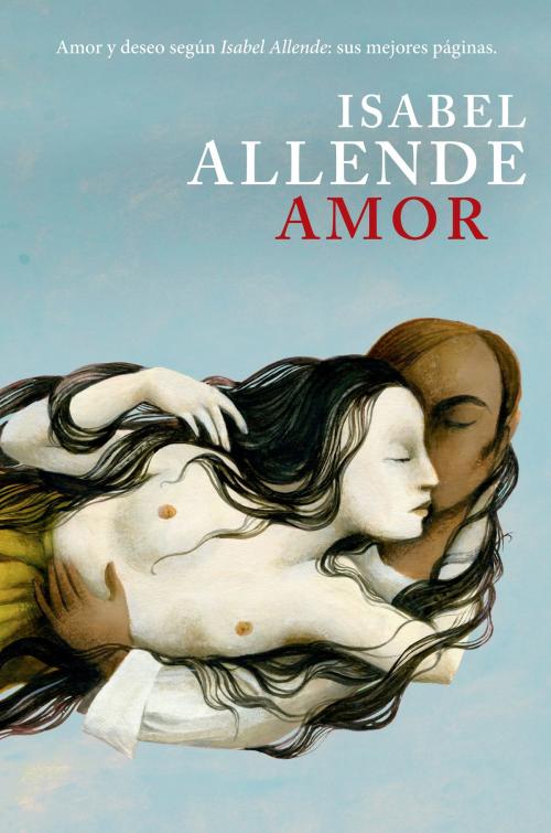Cover of the book Amor by Isabel Allende, Penguin Random House Grupo Editorial España