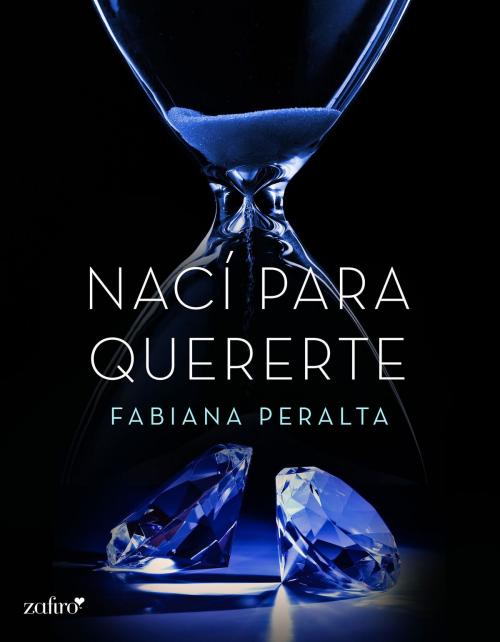 Cover of the book Nací para quererte by Fabiana Peralta, Grupo Planeta