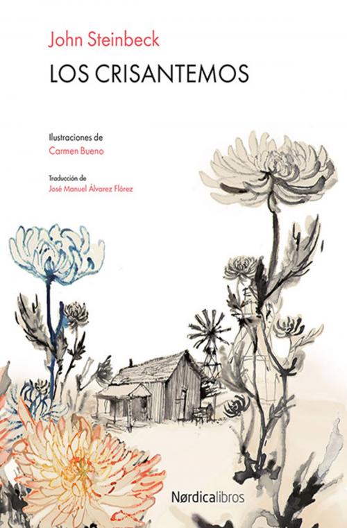 Cover of the book Los Crisantemos by John Steinbeck, Nórdica Libros