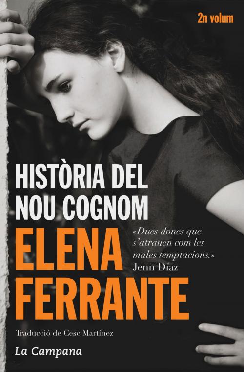 Cover of the book Història del nou cognom by Elena Ferrante, La Campana Editorial
