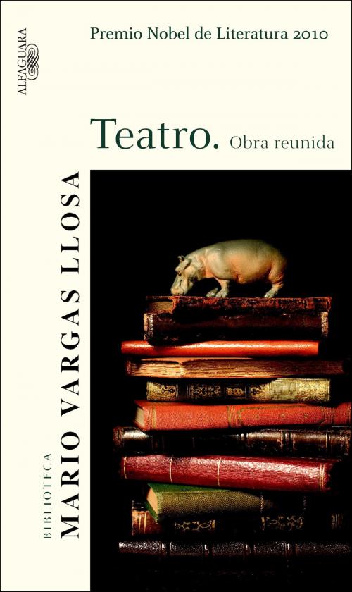 Cover of the book Teatro. Obra reunida by Mario Vargas Llosa, Penguin Random House Grupo Editorial España