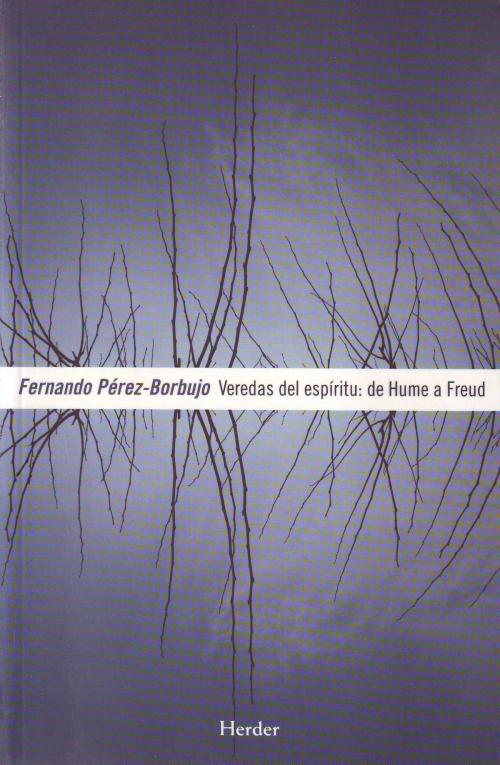 Cover of the book Veredas del espíritu: de Hume a Freud by Fernando Pérez-Borbujo, Herder Editorial