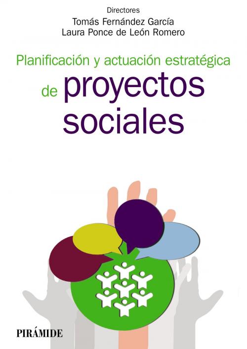 Cover of the book Planificación y actuación estratégica de proyectos sociales by Tomás Fernández García, Laura Ponce de León Romero, Ediciones Pirámide