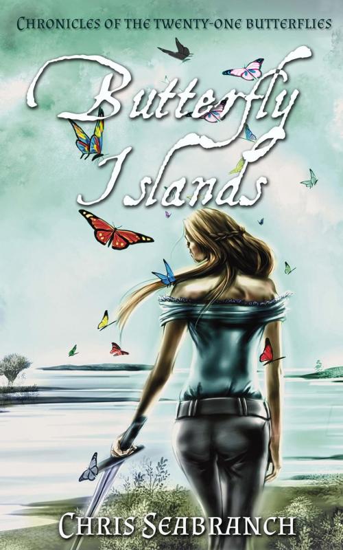 Cover of the book Butterfly Islands by Chris Seabranch, Chris Seabranch
