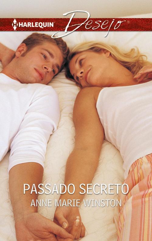 Cover of the book Passado secreto by Anne Marie Winston, Harlequin, uma divisão de HarperCollins Ibérica, S.A.